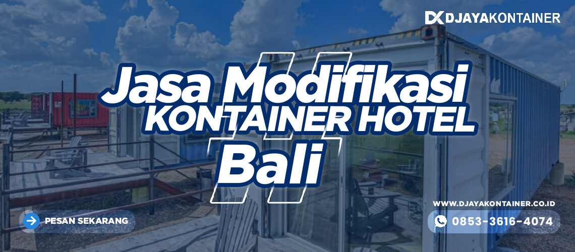 Jasa Modifikasi Kontainer Hotel Bali