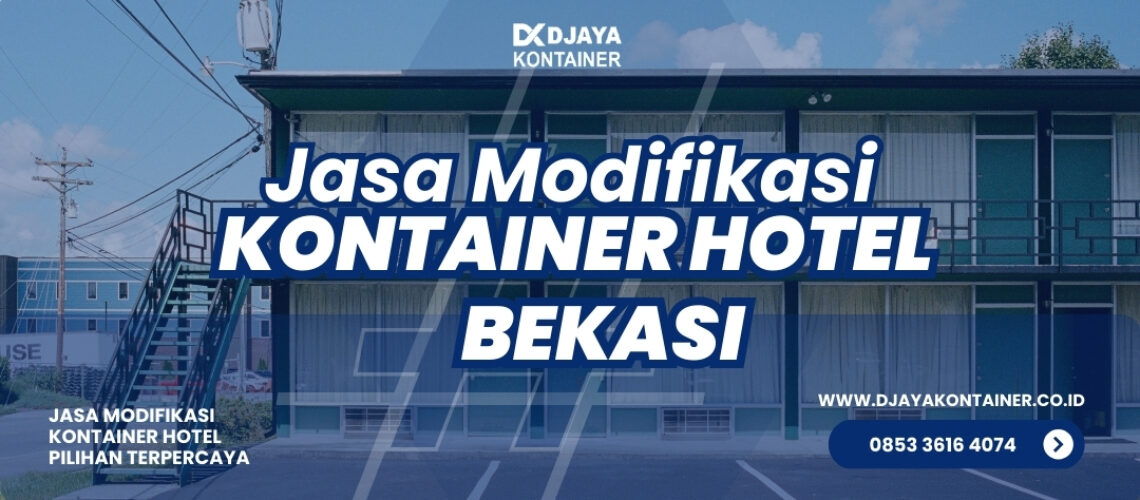 Jasa Modifikasi Kontainer Hotel Bekasi