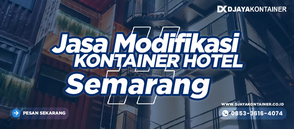 Jasa Modifikasi Kontainer Hotel Semarang