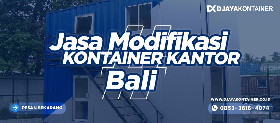 Jasa Modifikasi Kontainer Kantor Bali