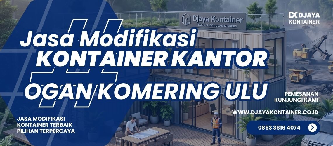 Jasa Modifikasi Kontainer Kantor Ogan Komering Ulu